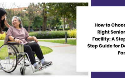 How to Choose the Right Senior Care Facility: A Step-by-Step Guide for Denver Families